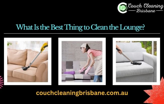 Lounge Cleaning Brisbane
